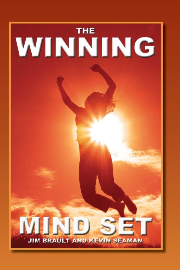 The Winning Mindset - Jim Brault and Kevin Seamen