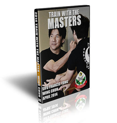 Sifu Francis Fong - 2014 - Train with the Masters